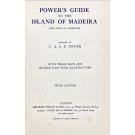 POWER, C. A. - POWER'S GUIDE TO THE ISLAND OF MADEIRA. (The Pride of Portugal).