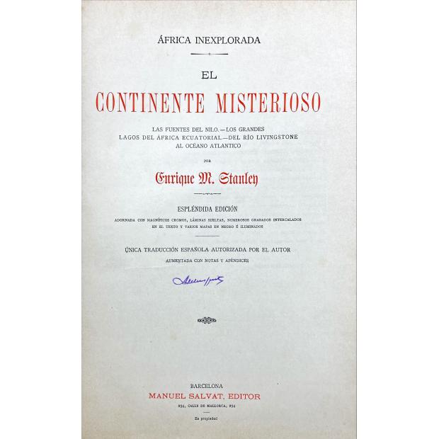 STANLEY, Enrique M. - EL CONTINENTE MISTERIOSO. LAS FUENTES DEL NILO. LOS GRANDES LAGOS DEL AFRICA ECUATORIAL. DEL RIO LIVINGSTONE AL OCEANO ATLANTICO.