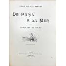 TOUR, Constant de. - DE PARIS A LA MER. Voyage D'un Petit Parisien. 