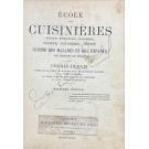 URBAIN-DUBOIS ÉCOLE DES CUISINIÈRES. Méthodes élémentaires, économiques, cuisine, patisserie, office, cuisine des malades et des enfants. 1600 recettes, 500 dessins. Huitième édition. 