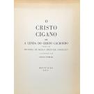 ANDRESEN, Sophia de Mello Breyner. - O CRISTO CIGANO OU A LENDA DO CRISTO CACHORRO. Poema. Ilustrado por Júlio Pomar.