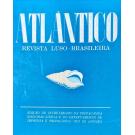 ATLÂNTICO. Revista Luso-Brasileira. Directores: António Ferro e Lourival Fontes. e outros. 1ª Série. Nº 1. 1942 (ao Nº 6).