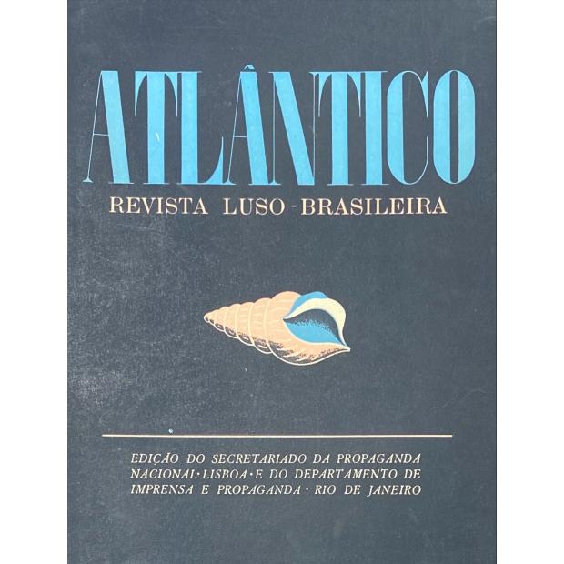 ATLÂNTICO. Revista Luso-Brasileira. Directores: António Ferro e Lourival Fontes. e outros. 1ª Série. Nº 1. 1942 (ao Nº 6).