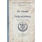 BESANT, Annie. - OS IDEAES DA THEOSOPHIA. Tradução de Fernando Pessoa.