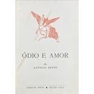 BOTTO, António. - ÓDIO E AMOR. Poemas.