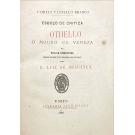 CASTELLO BRANCO, Camillo. - ESBÔÇO DE CRITICA. OTHELLO O MOURO DE VENEZA DE WILLIAM SHAKESPEARE. Tragedia em cinco actos, tradusida para portuguez por D. Luiz de Bragança. 