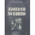 CORREIA, Natália. - ANOITECEU NO BAIRRO. (Romance). 