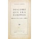 CORREIA, Natália. - DECOBRI QUE ERA EUROPEIA. Impressões duma viagem a América.