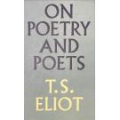 ELIOT, T.S. - ON POETRY AND POETS.