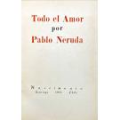 NERUDA, Pablo. - TODO EL AMOR. 