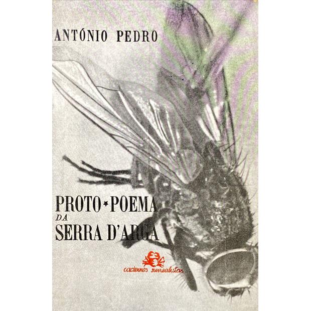 PEDRO, António. - PROTO POEMA DA SERRA D'ARGA. Cadernos Surrealistas. 