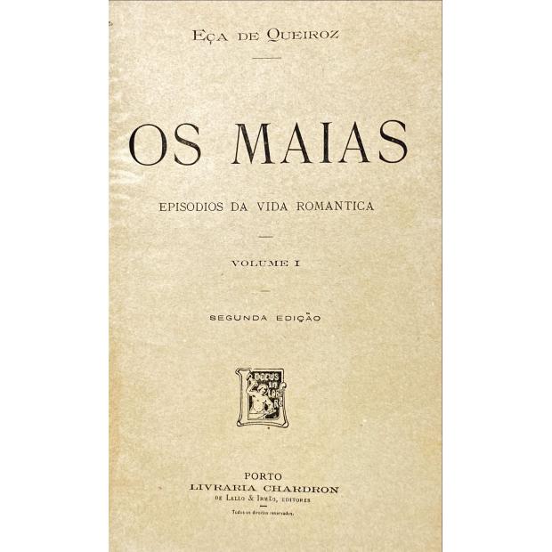 QUEIROZ, Eça de. - OS MAIAS. Episodios da vida romantica. Volume I (e Volume II). 