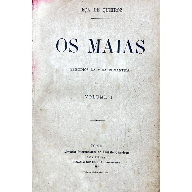 QUEIROZ, Eça de. - OS MAIAS. Episodios da vida romantica. 