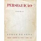 SENA, Jorge de. - PERSEGUIÇÃO. Poemas.