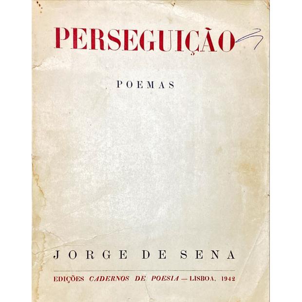 SENA, Jorge de. - PERSEGUIÇÃO. Poemas.