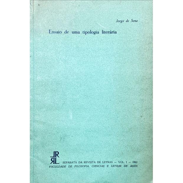 SENA, Jorge de. - ENSAIO DE UMA TIPOLOGIA LITERÁRIA. 