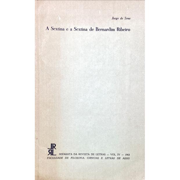 SENA, Jorge de. - A SEXTINA E A SEXTINA DE BERNARDINO RIBEIRO. 