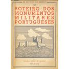 ALMEIDA, General João de. - ROTEIRO DOS MONUMENTOS MILITARES PORTUGUESES. Volume I - Beira (Distritos da Guarda, Castelo Branco e Viseu). Volume II - (Distritos de Aveiro, Coimbra, Leiria e Santarém). Volume III - (Distritos de Portalegre, Évora, Beja e Faro).