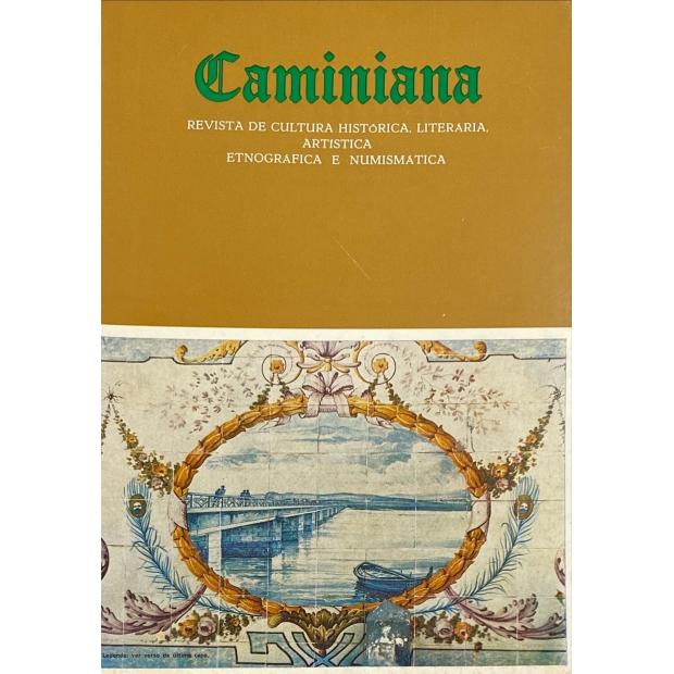 CAMINIANA. Revista de cultura histórica. literária, artística, etnográfica e numismática. Ano I - Nº 1 (ao Ano X - N.º 16 (dezembro) 