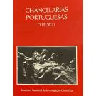 CHANCELARIAS PORTUGUESAS. D. JOÃO I - 10 vols. D. AFONSO IV - 3 vols. D. Duarte - 3 vols. D. Pedro I. 