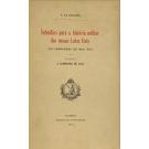 CHAVES, F. Sá. - SUBSIDIOS PARA A HISTÓRIA MILITAR DAS NOSSAS LUTAS CIVIS. (As Campanhas de meu pai). Volume I - A Campanha de 1823. Volume II - A campanha da Poeira (1823). A Abrilada (1824). De Armas Ensarilhadas (1824-26)