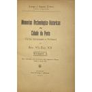 FERREIRA, Cónego J. Augusto. - MEMORIAS ARCHEOLOGICO-HISTORICAS DA CIDADE DO PORTO. (Fastos Episcopais e Políticos). Sec. VI-Séc. XX. Obra ilustrada com os brasões dos respetivos Bispos desde o seculo XV. 
