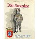 FONSECA, António Belard da. - DOM SEBASTIÃO. Volume Primeiro (e Volume Segundo - Antes e Depois de Alcácer-Quibir). 