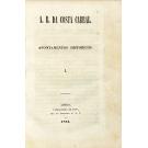 LACERDA, José Maria de Almeida e Araújo Corrêa de. - A. B. DA COSTA CABRAL. Apontamentos Históricos. I (e II). 