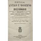 LEAL, Augusto Soares de Azevedo Barbosa de Pinho. - PORTUGAL ANTIGO E MODERNO. Diccionario Geographico, Estatistico, Chorografico, Heraldico, Archeologico, Historico, Biographico e Etymologico de todas as cidades, villas e freguezias de Portugal