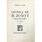 LOPES, Fernão. - CRÓNICA DE D. JOÃO I. Segundo o códice nº 352 do Arquivo Nacional da Torre do Tombo. Edição prefaciada por António Sérgio. Vol I (e vol II). 