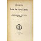 NUNES, José Joaquim. - CRÓNICA DA ORDEM DOS FRADES MENORES. (1209-1285). Manuscrito do século XV, agora publicado inteiramente pela primeira vez e acompanhado de introdução, anotações, glossário e índice onomástico. Volume I (e Volume II).