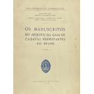 RAU E MARIA FERNANDA GOMES DA SILVA, Virgínia. - OS MANUSCRITOS DO ARQUIVO DA CASA DE CADAVAL RESPEITANTES AO BRASIL. Volume I (e Volume II).