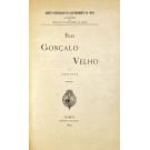 SÁ, Ayres de. - FREI GONÇALO VELHO. Volume I (e Volume II). 