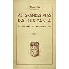 SAA, Mário. - AS GRANDES VIAS DA LUSITANIA. O Itinerário de Antonino Pio. 