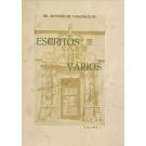 VASCONCELOS, António. - ESCRITOS VÁRIOS RELATIVOS À UNIVERSIDADE DIONISIANA. Reedição preparada por Manuel Augusto Rodrigues. Volume I (e Volume II). 