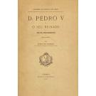 VILHENA, Júlio de. - D. PEDRO V E O SEU REINADO. Volume I (e Volume II e Suplemento). 