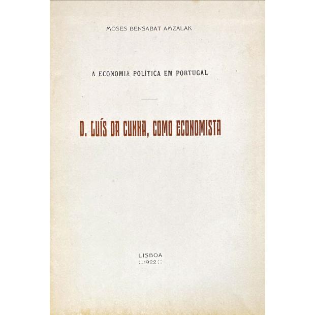 AMZALAK, Moses Bensabat. - A ECONOMIA POLÍTICA EM PORTUGAL. Conjunto de 17 separatas. 