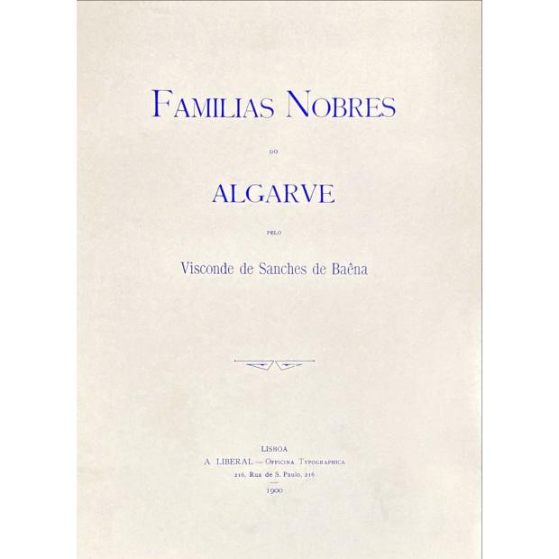 BAENA, Visconde de Sanches de. - FAMILIAS NOBRES DO ALGARVE.