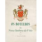 BOTELHO, 3º Visconde do. - OS BOTELHOS DE NOSSA SENHORA DA VIDA. 