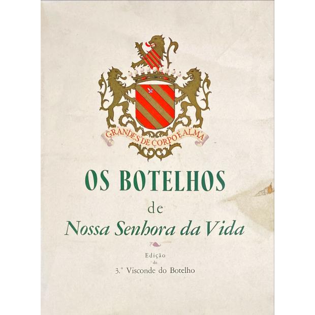 BOTELHO, 3º Visconde do. - OS BOTELHOS DE NOSSA SENHORA DA VIDA. 