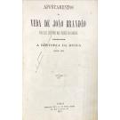 BRANDÃO, João. - APONTAMENTOS DA VIDA DE JOÃO BRANDÃO, por êle escritos nas prisões do Limoeiro, em 1870, envolvendo a história da Beira desde 1834. 