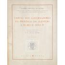 CARTAS DOS GOVERNADORES DA PROVINCIA DO ALENTEJO A EL-REI D. JOÃO IV. Volume I. - Segue-se: