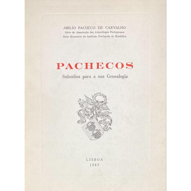 CARVALHO, Abílio Pacheco de. - PACHECOS. Subsídios para a sua genealogia. 