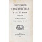 CASIMIRO, Padre. - APONTAMENTOS PARA A HISTÓRIA DA REVOLUÇÃO DO MINHO EM 1846 OU DA MARIA DA FONTE. Escriptos pelo... Finda a Guerra, em 1847.