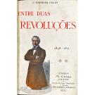 COLEN, J. Barbosa. - ENTRE DUAS REVOLUÇÕES. 1848-1851. 