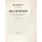 CUNHA, Luiz Maria do Couto de Albuquerque da. - MEMORIAS PARA A HISTORIA DA PRAÇA DE MAZAGÃO. Revista pelo socio efectivo Levy Maria Jordão. 