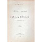 FARIA, António de Portugal de. – NOTAS PARA A GENEALOGIA DA FAMILIA PASSOLLO (de origem genovesa). Juntamos: Genealogia da Familia Passollo (1673-1896). Saint-Valery-En-Caux. 1896. In-8º de 52 págs; Juntamos: Genealogia da Familia Passollo (1673-1892).