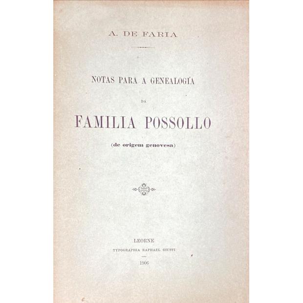 FARIA, António de Portugal de. – NOTAS PARA A GENEALOGIA DA FAMILIA PASSOLLO (de origem genovesa). Juntamos: Genealogia da Familia Passollo (1673-1896). Saint-Valery-En-Caux. 1896. In-8º de 52 págs; Juntamos: Genealogia da Familia Passollo (1673-1892).