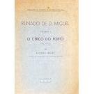 FERRÃO, António. - REINADO DE D. MIGUEL. Volume I - O Cêrco do Porto. (1832-1833). 