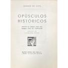 GÓIS, Damião de. - OPÚSCULOS HISTÓRICOS. Tradução do original latino pelo professor Dias de Carvalho. Prefácio de Câmara Reys.